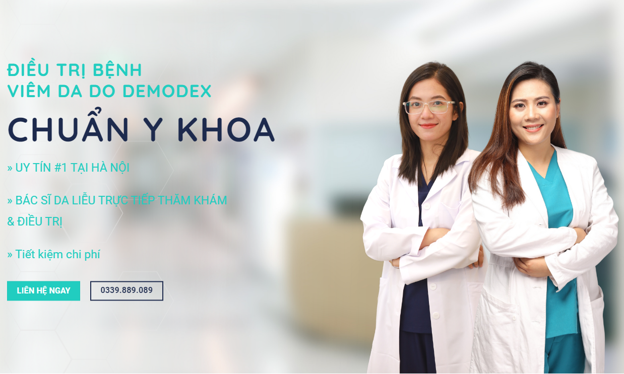  ĐIỀU TRỊ BỆNH VIÊM DA DO DEMODEX CHUẨN Y KHOA